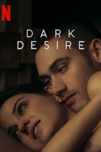 Постер Тёмное желание (Dark Desire)
