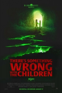 Постер С детьми что-то не так (There's Something Wrong with the Children)