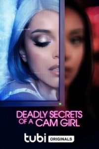 Постер Смертельные секреты вебкам-модели (Deadly Secrets of a Cam Girl)