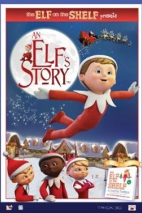 Постер An Elf's Story: The Elf on the Shelf 