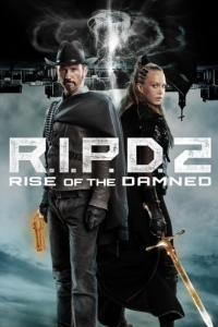 Постер Призрачный патруль 2: Восстание проклятых (R.I.P.D. 2: Rise of the Damned)