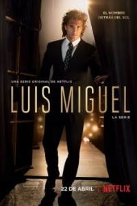 Постер Луис Мигель: Сериал (Luis Miguel: La Serie)
