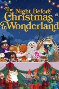 Постер Канун Рождества в Стране чудес (The Night Before Christmas in Wonderland)
