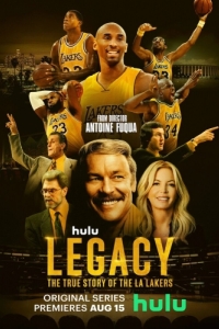 Постер Наследие: Правдивая история «Лос-Анджелес Лейкерс» (Legacy: The True Story of the LA Lakers)