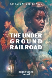 Постер Подземная железная дорога (The Underground Railroad)