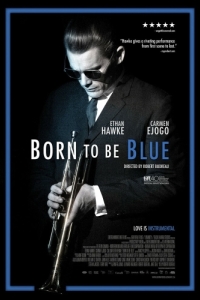 Постер Рождённый для грусти (Born to Be Blue)