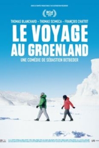 Постер Поездка в Гренландию (Le voyage au Groenland)