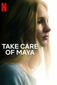 Постер Позаботьтесь о Майе (Take Care of Maya)