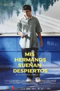 Постер Ожившая мечта моих братьев (Mis Hermanos Sueñan Despiertos)