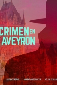 Постер Убийство в Авероне (Crime en Aveyron)