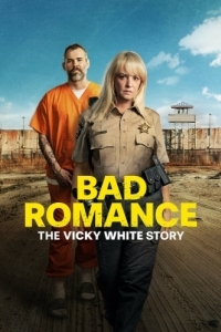 Постер Порочный роман: История Вики Уайт (Bad Romance: The Vicky White Story)