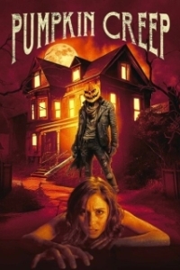 Постер Тыкворез (Pumpkin Creep)