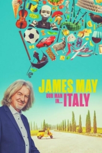 Постер Джеймс Мэй: Наш человек в Италии (James May: Our Man in Italy)