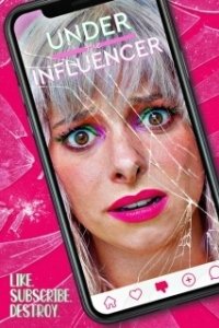 Постер Под влиянием (Under the Influencer)