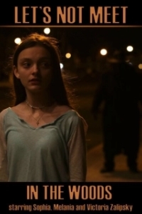 Постер Не ходи в лес (Let's Not Meet in the Woods)