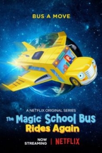 Постер Волшебный школьный автобус снова в деле (The Magic School Bus Rides Again)