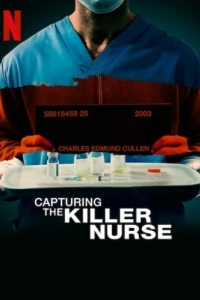 Постер Поимка медбрата-убийцы (Capturing the Killer Nurse)
