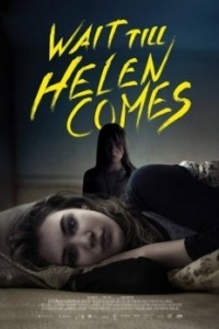 Постер В ожидании Хэлен (Wait Till Helen Comes)