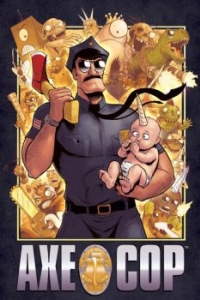 Постер Коп с топором (Axe Cop)