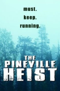 Постер The Pineville Heist 