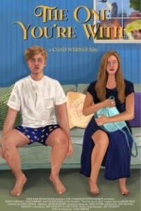 Постер Тот, кто рядом (The One You're With)