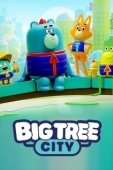 Постер Биг-Три-Сити: город больших деревьев (2022)