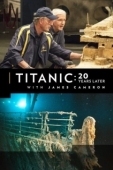 Постер Титаник: 20 лет спустя с Джеймсом Кэмероном (2017)