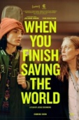 Постер Когда ты закончишь спасать мир (2022)