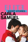 Постер Элита. Короткие истории. Карла и Самуэль (2021)
