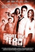 Постер Пристрелить героя (2010)
