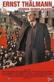 Постер Эрнст Тельман – вождь своего класса (1955)