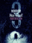 Постер Ужас в Хай-Дезерт 3: Пожарный дозор (2024)