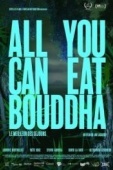 Постер Всё, что ты можешь съесть, Будда (2017)