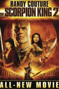 Постер Царь скорпионов 2: Восхождение воина (The Scorpion King 2: Rise of a Warrior)