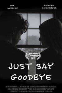 Постер Пора прощаться (Just Say Goodbye)