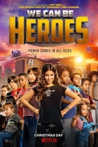 Постер Мы можем стать героями (We Can Be Heroes)