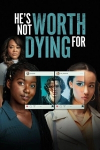 Постер Он не стоит твоей смерти (He's Not Worth Dying For)