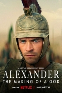 Постер Александр: Создание Бога (Alexander: The Making of a God)