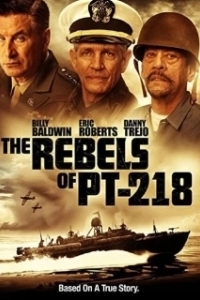 Постер Бунтари с ПТ-218 (The Rebels of PT Two Hundred Eighteen)