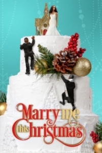 Постер Давай поженимся на Рождество (Marry Me This Christmas)
