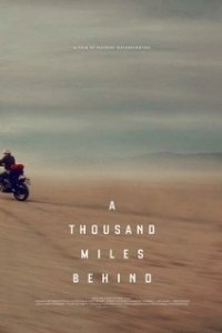 Постер Тысяча миль позади (A Thousand Miles Behind)