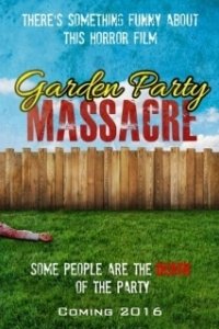 Постер Резня в саду (Garden Party Massacre)