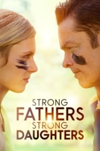 Постер Сильные отцы, сильные дочери (Strong Fathers, Strong Daughters)