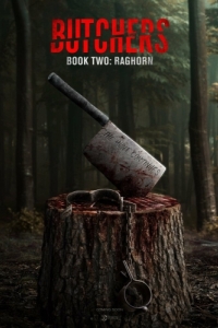 Постер Мясники, книга вторая: Рагорн (Butchers Book Two: Raghorn)