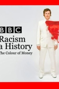 Постер Расизм: История (Racism: A History)