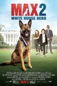 Постер Макс 2: Герой Белого Дома (Max 2: White House Hero)