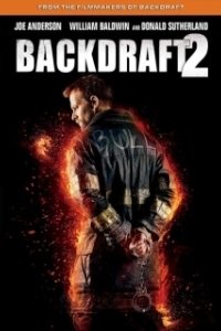 Постер Обратная тяга 2 (Backdraft 2)