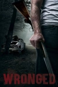 Постер Злом за зло (Wronged)