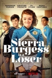 Постер Сьерра Берджесс - неудачница (Sierra Burgess Is a Loser)