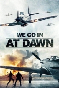 Постер Выходим на рассвете (We Go in at Dawn)
